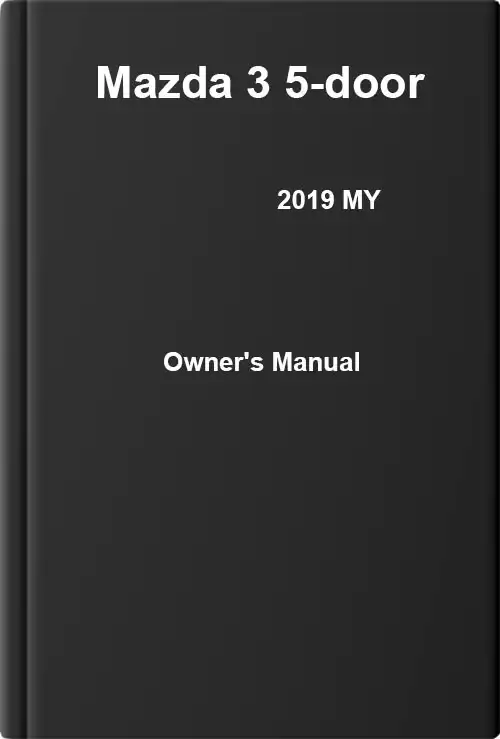 Mazda 3 5-door 2019 MY. Owner&#39;s Manual