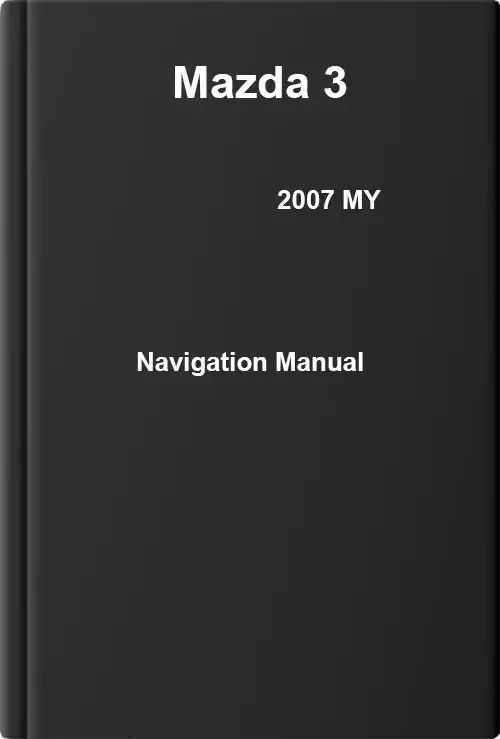 Mazda 3 2007 MY. Navigation Manual