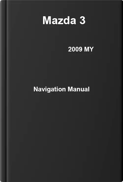 Mazda 3 2009 MY. Navigation Manual