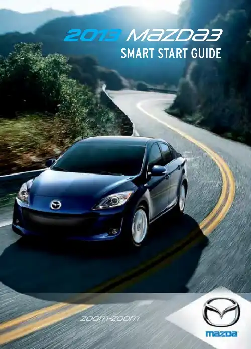 Mazda 3 2013 MY. Smart Start Guide