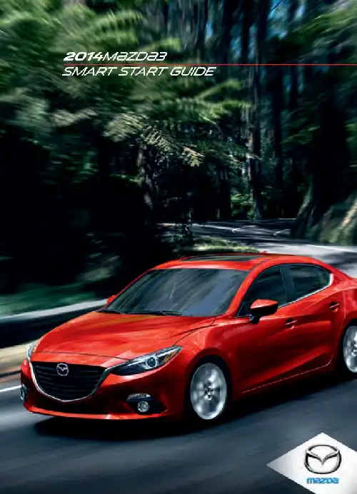 Mazda 3 2014 MY. Smart Start Guide