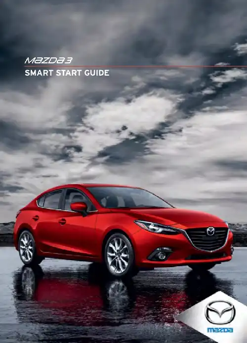 Mazda 3 2015 MY. Smart Start Guide