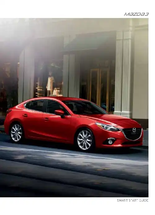 Mazda 3 2016 MY. Smart Start Guide
