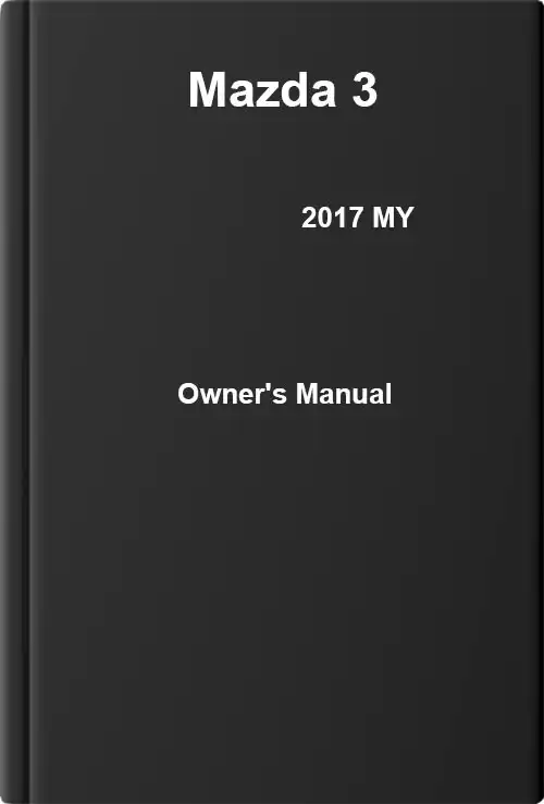 Mazda 3 2017 MY. Owner&#39;s Manual
