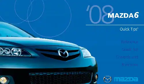 Mazda 6 2008 MY. Quick Tips