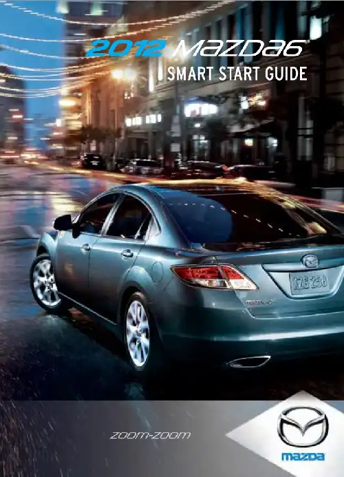 Mazda 6 2012 MY. Smart Start Guide