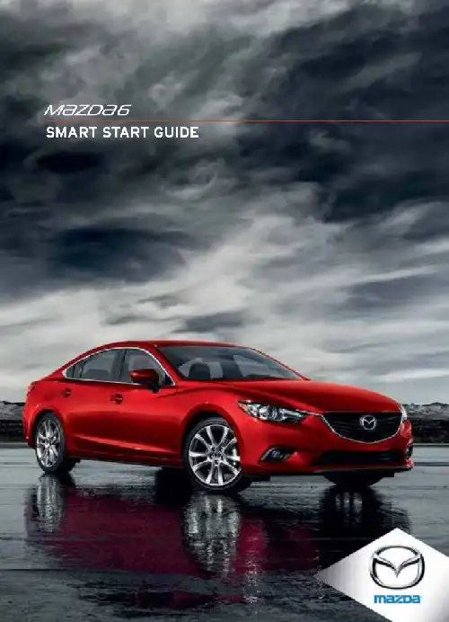 Mazda 6 2015 MY. Smart Start Guide