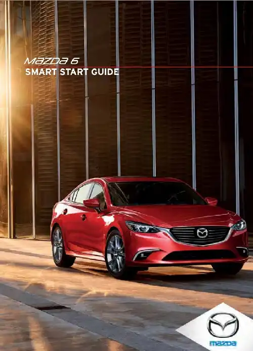 Mazda 6 2016 MY. Smart Start Guide