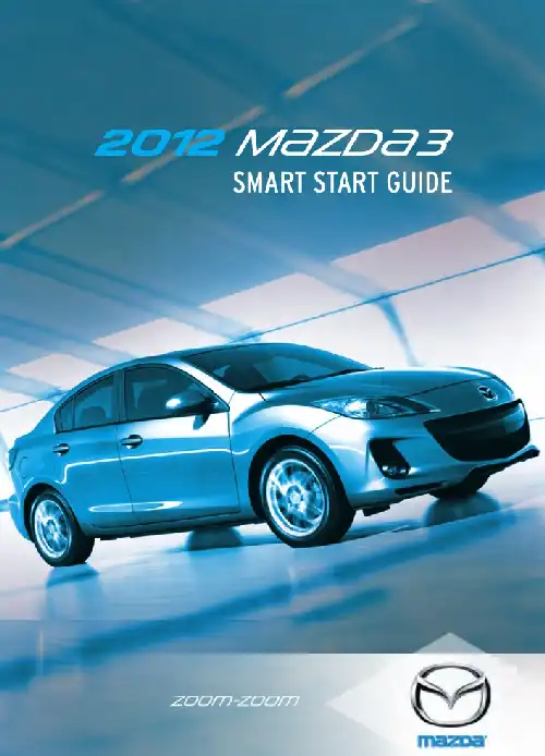 Mazda Mazdaspeed 3 2012 MY. Smart Start Guide