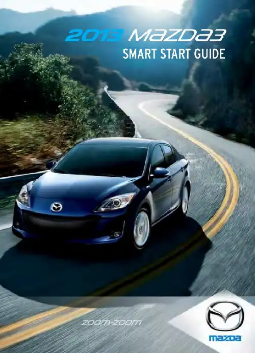Mazda Mazdaspeed 3 2013 MY. Smart Start Guide