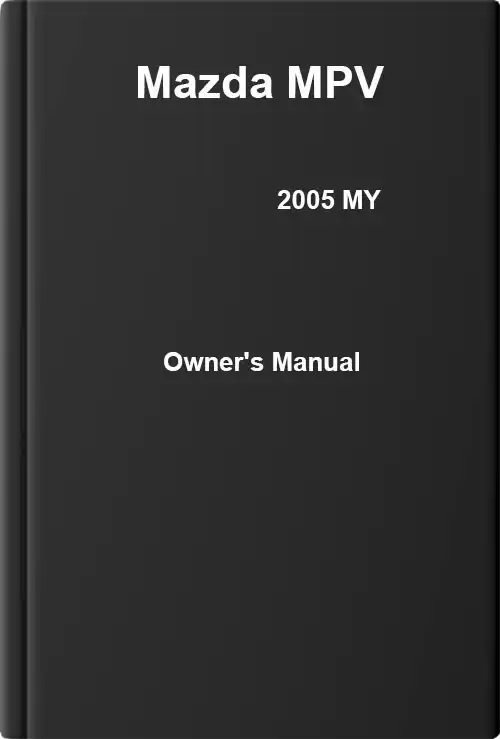 Mazda MPV 2005 MY. Owner&#39;s Manual