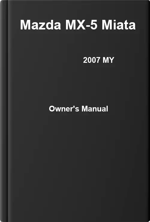 Mazda MX-5 Miata 2007 MY. Owner&#39;s Manual