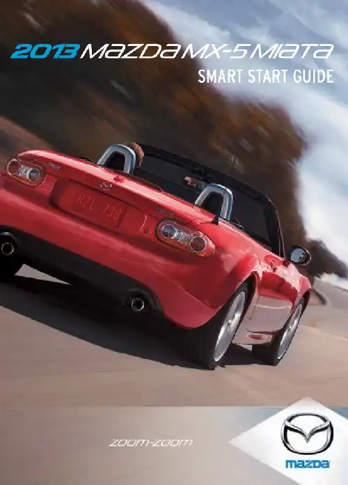 Mazda MX-5 Miata 2013 MY. Smart Start Guide