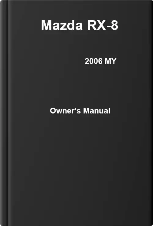 Mazda RX-8 2006 MY. Owner&#39;s Manual