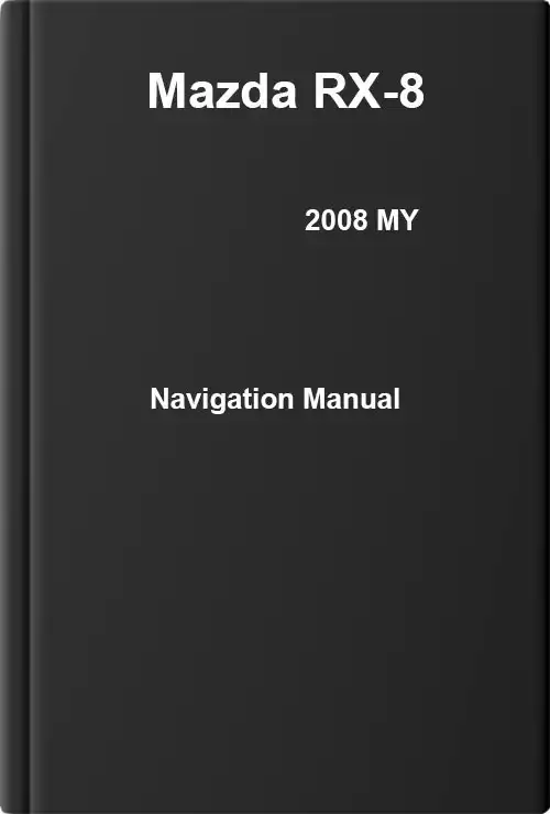 Mazda RX-8 2008 MY. Navigation Manual