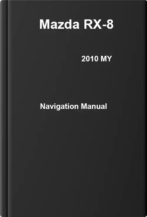 Mazda RX-8 2010 MY. Navigation Manual