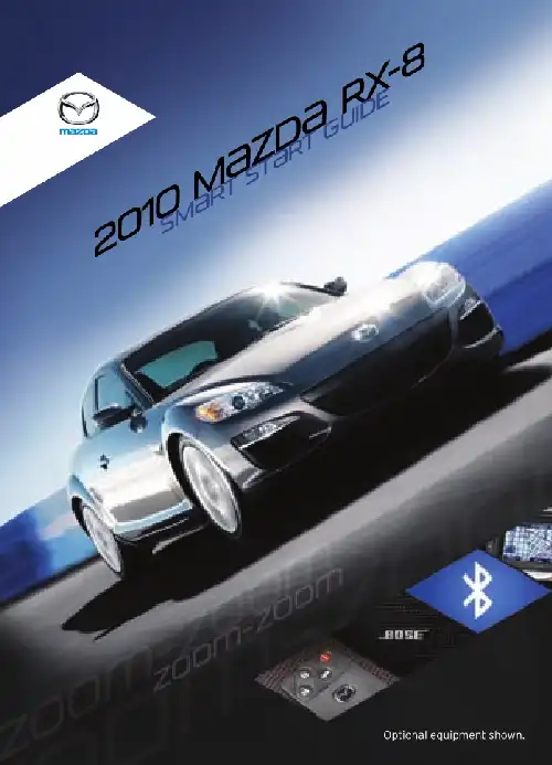 Mazda RX-8 2010 MY. Smart Start Guide