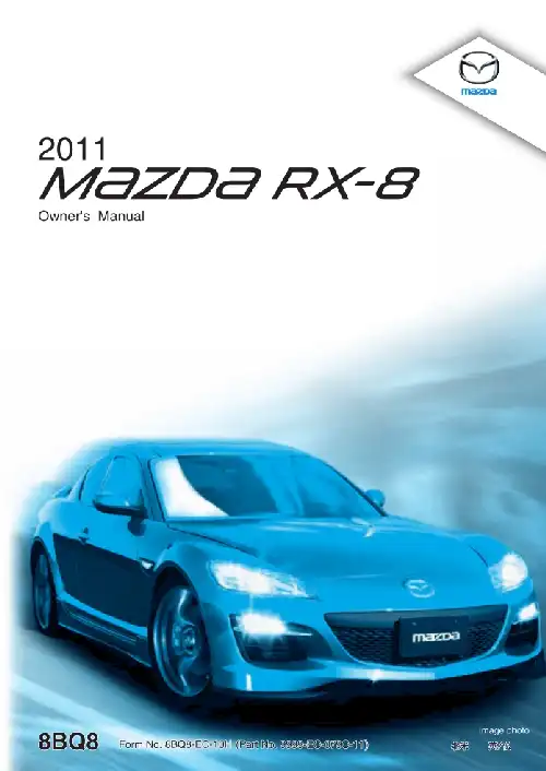 Mazda RX-8 2011 MY. Owner&#39;s Manual