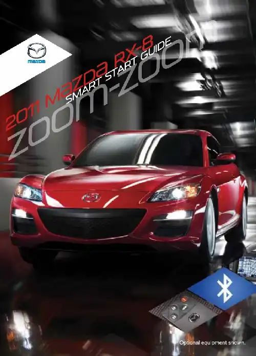 Mazda RX-8 2011 MY. Smart Start Guide