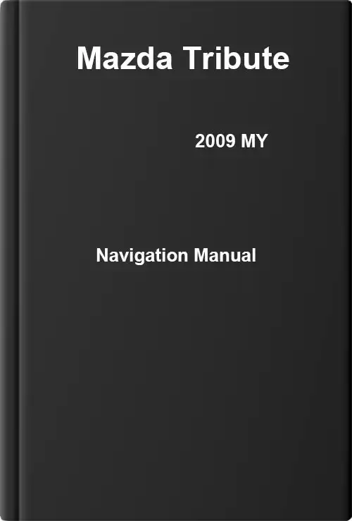 Mazda Tribute 2009 MY. Navigation Manual