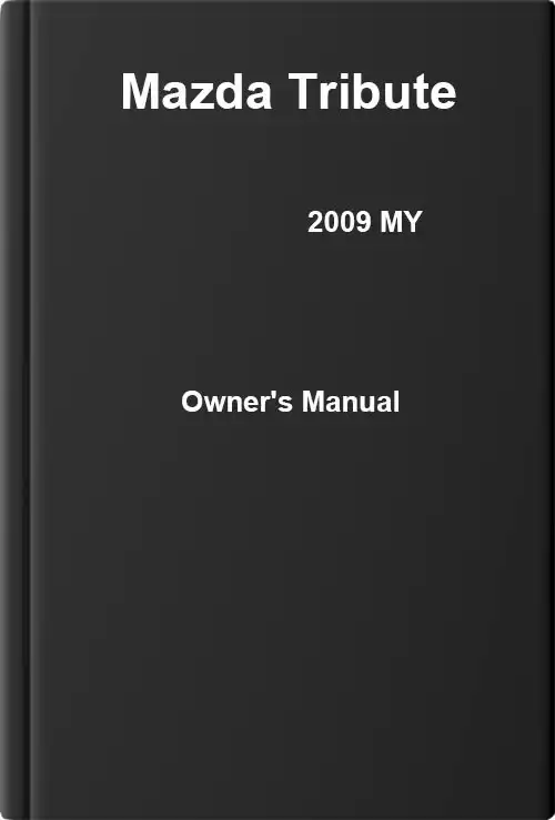 Mazda Tribute 2009 MY. Owner&#39;s Manual