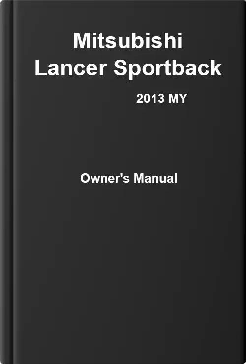 Mitsubishi Lancer Sportback 2013 MY. Owner&#39;s Manual