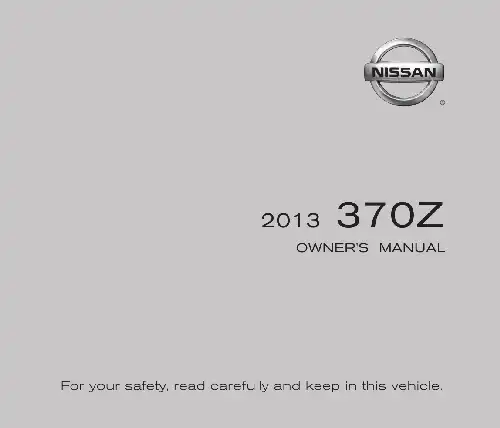 Nissan 370Z 2013 MY. Owner&#39;s Manual and Maintenance Information