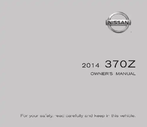 Nissan 370Z 2014 MY. Owner&#39;s Manual and Maintenance Information