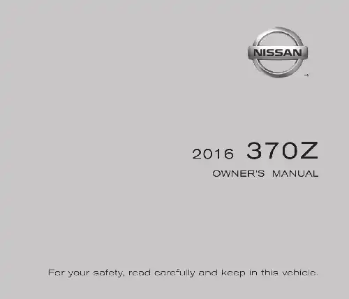 Nissan 370Z 2016 MY. Owner&#39;s Manual and Maintenance Information