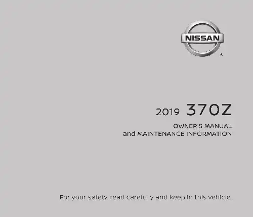 Nissan 370Z 2019 MY. Owner&#39;s Manual and Maintenance Information