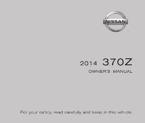 Nissan 370Z Roadster 2014 MY. Owner&#39;s Manual and Maintenance Information