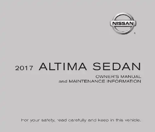 Nissan Altima 2017 MY. Owner&#39;s Manual and Maintenance Information