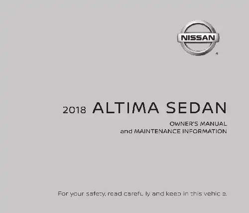Nissan Altima 2018 MY. Owner&#39;s Manual and Maintenance Information