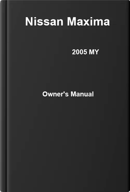 Nissan Maxima 2005 MY. Owner&#39;s Manual