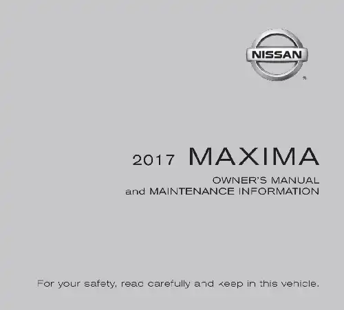 Nissan Maxima 2017 MY. Owner&#39;s Manual and Maintenance Information
