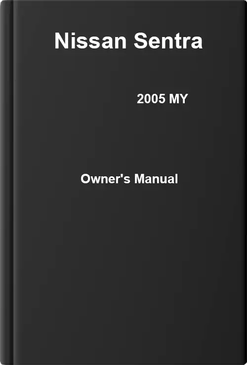 Nissan Sentra 2005 MY. Owner&#39;s Manual