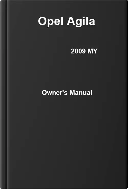 Opel Agila 2009 MY. Owner&#39;s Manual