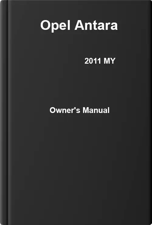 Opel Antara 2011 MY. Owner&#39;s Manual