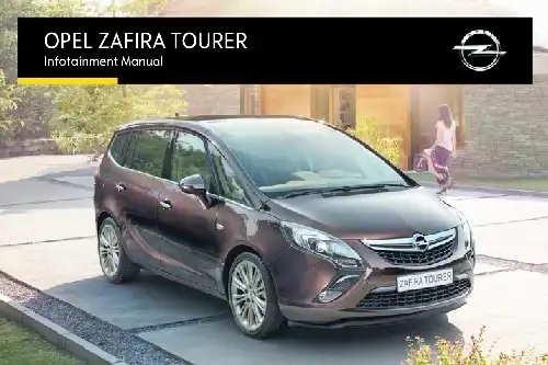 Opel Zafira Tourer 2014 MY. Infotainment Manual