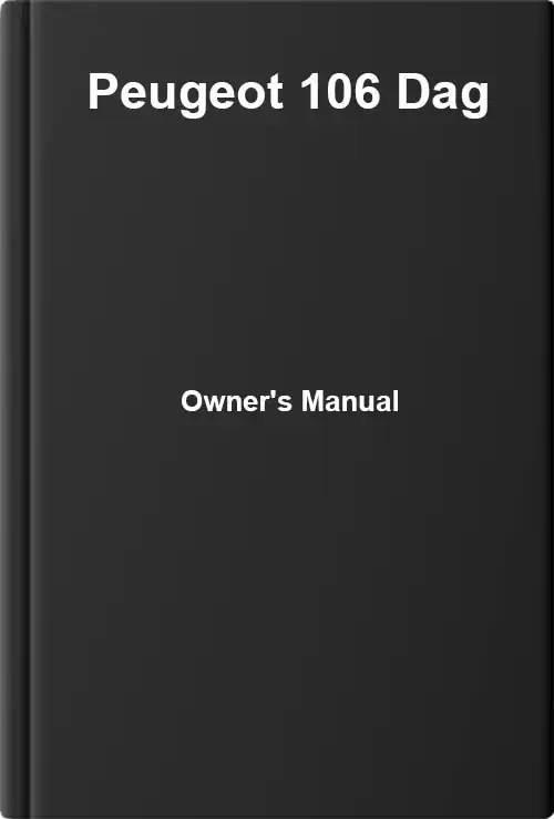 Peugeot 106 Dag. Owner&#39;s Manual