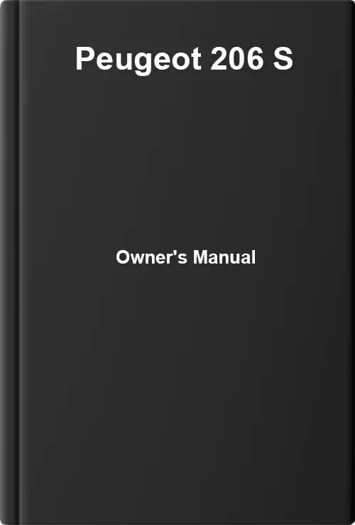 Peugeot 206 S. Owner&#39;s Manual
