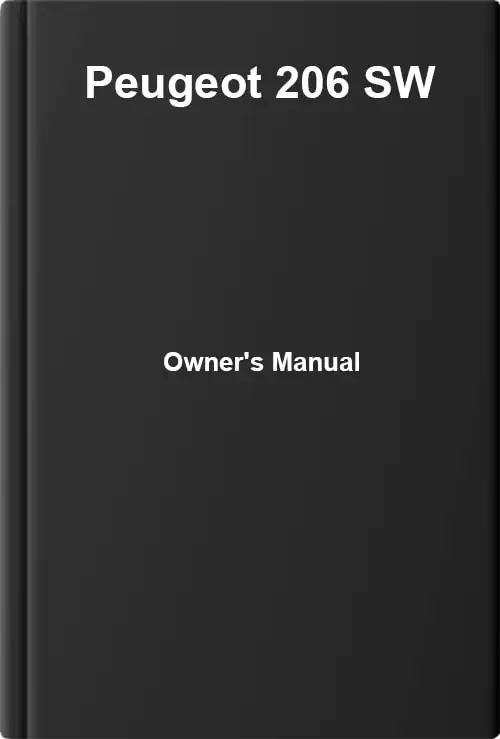 Peugeot 206 SW. Owner&#39;s Manual
