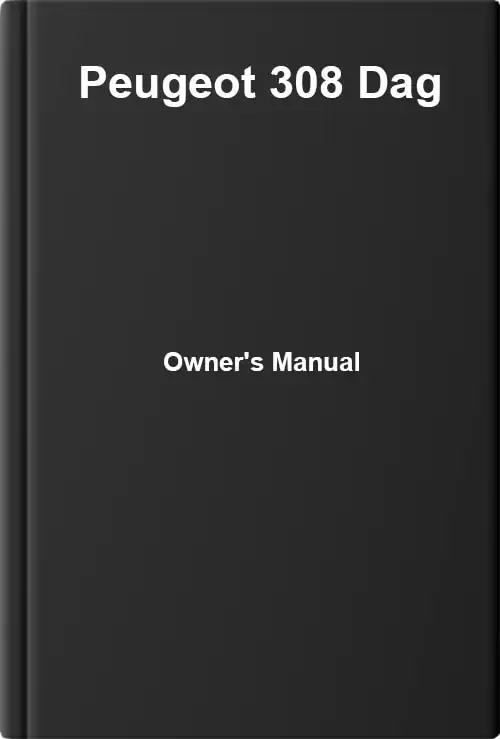Peugeot 308 Dag. Owner&#39;s Manual