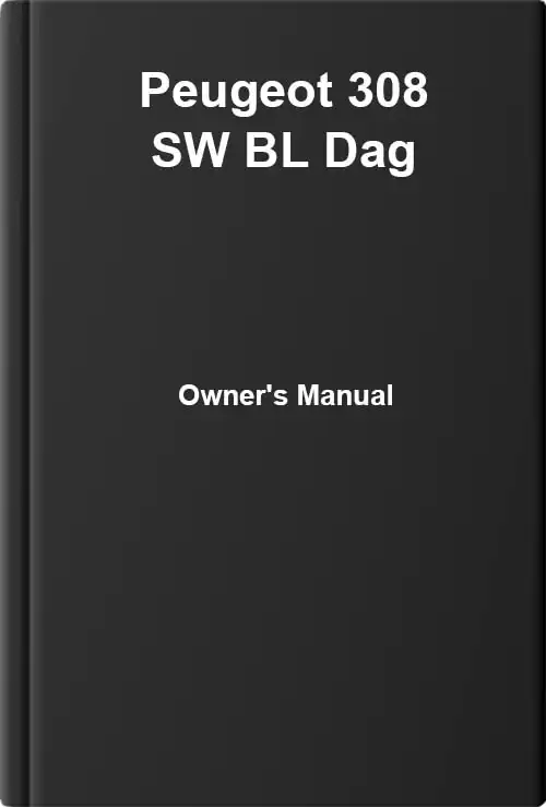 Peugeot 308 SW BL Dag. Owner&#39;s Manual