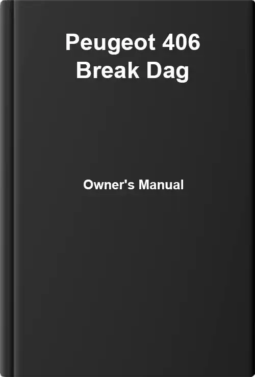 Peugeot 406 Break Dag. Owner&#39;s Manual