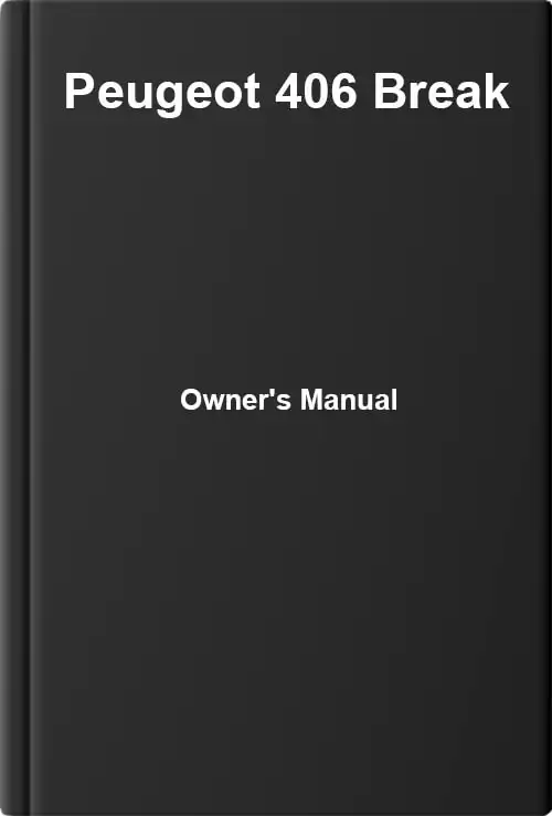 Peugeot 406 Break. Owner&#39;s Manual