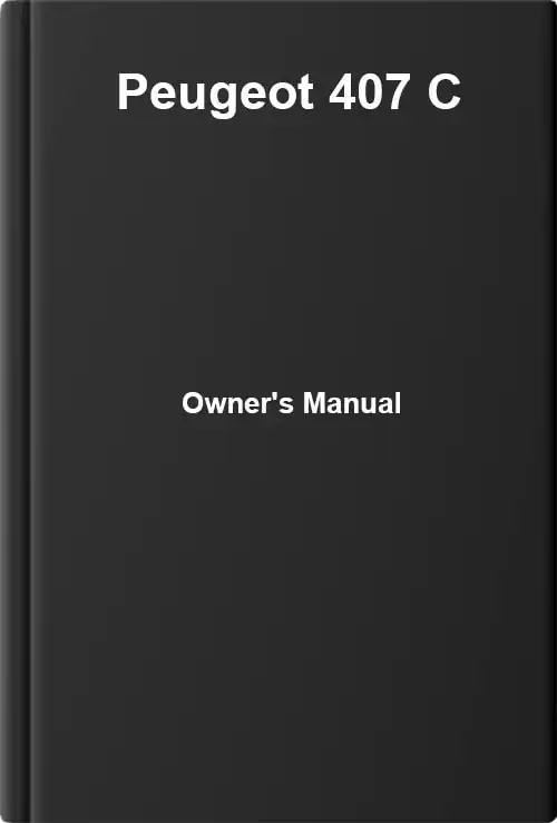 Peugeot 407 C. Owner&#39;s Manual