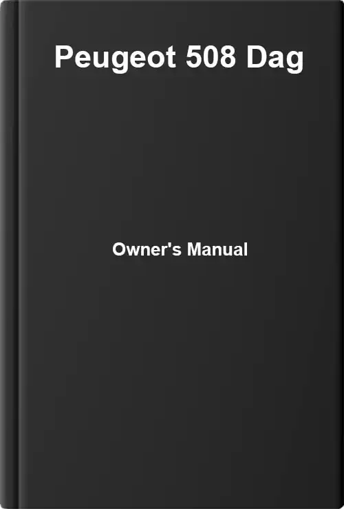 Peugeot 508 Dag. Owner&#39;s Manual