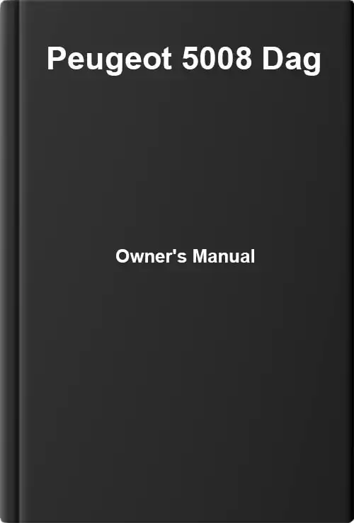 Peugeot 5008 Dag. Owner&#39;s Manual