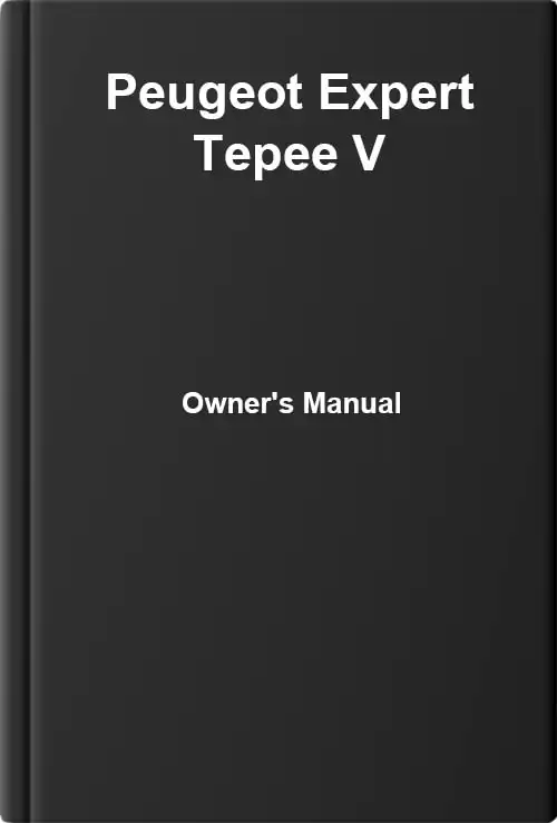 Peugeot Expert Tepee V. Owner&#39;s Manual